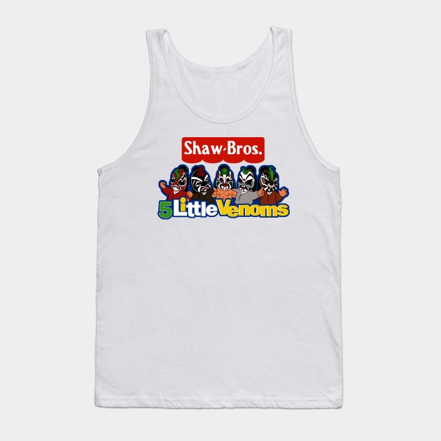 Shaw Brothers 5 Little Venoms Tank Top by KidCrying